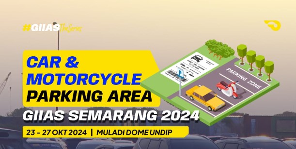 Bawa Mobil atau Motor ke GIIAS Semarang 2024? Cek Lokasi Parkirnya di Sini ya Sob! 