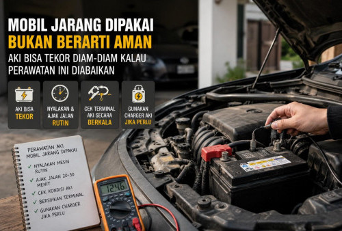 Mobil Jarang Dipakai Bukan Berarti Aman, Aki Bisa Tekor Diam-diam Kalau Perawatan Ini Diabaikan